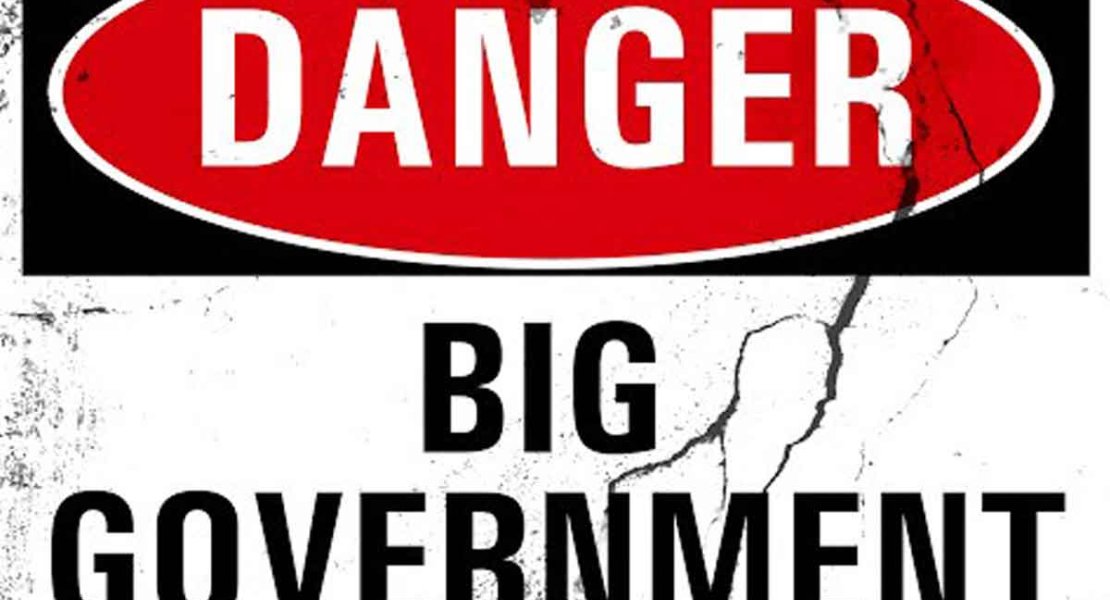 DANGER BIG GOVERNMENT